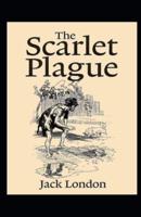 The Scarlet Plague Annotated