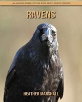 Ravens: An Amazing Animal Picture Book about Ravens for Kids