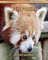 Red Panda: An Amazing Animal Picture Book about Red Panda for Kids