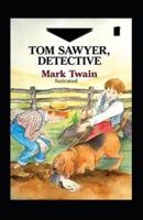 Tom Sawyer, Detective Illustrated