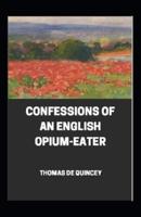 Confessions of an English Opium-Eater Illustrated