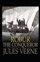 Robur the Conqueror Annotated