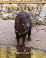 Tasmanian Devil: An Amazing Animal Picture Book about Tasmanian Devil for Kids