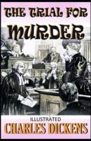 The Trial for Murder Illustrated