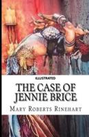 The Case of Jennie Brice Illustrated