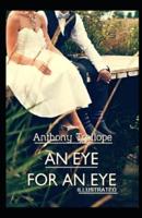 An Eye for an Eye By Anthony Trollope (Illustrated Edition)