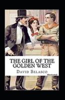 The Girl of the Golden West Illustrated