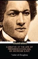 Narrative of the Life of Frederick Douglass (ILLUSTRATED)