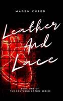 Leather and Lace: Book One of the Southern Gothic Series