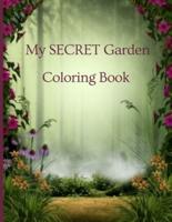 My SECRET Garden Coloring Book