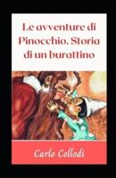Le Avventure Di Pinocchio. Storia Di Un Burattino Illustrata
