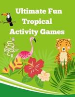 Ultimate Fun Tropical Activity Games