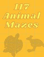 117 Animal Mazes: Animal Mazes for Kids Ages 4-8