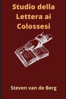 Studio della Lettera ai Colossesi: "Tutto è stato creato attraverso di lui e per lui".