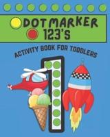 Dot Marker 123'S Activity Book for Toddlers