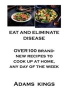 Eat and Eliminate Disease