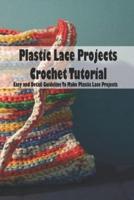 Plastic Lace Projects Crochet Tutorial