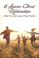 6 Lessons About Relationships
