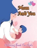 Mom And You Coloring Book For Kids