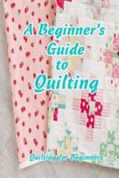 A Beginner's Guide to Quilting