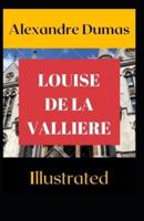 Louise De La Valliere Illustrated