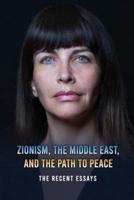 Zionism, The Middle East, And The Path To Peace