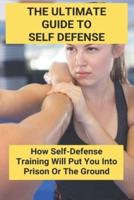 The Ultimate Guide To Self Defense