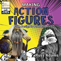 Making Action Figures: From Design to Production