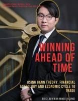 Winning Ahead of Time: Using Gann theory, Financial Astrology and Economic cycle to trading: Winning by SiuLung's Gann Reversal Day