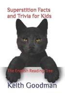 Superstition Facts and Trivia for Kids: The English Reading Tree