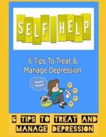 6 Tips to Treat and Manage Depression