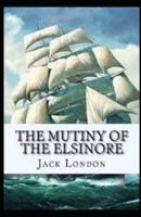 The Mutiny of the Elsinore Illustrated