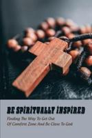 Be Spiritually Inspired