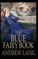 The Blue Fairy Book Illustrated