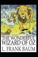 The Wonderful Wizard of Oz Illustrated