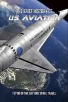 The Brief History Of US Aviation