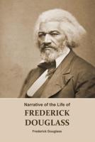 Narrative of the Life of FREDERICK DOUGLASS (Annotated)
