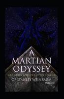 A Martian Odyssey And Other Science Fiction Stories (Illustrated)