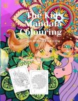 The Kids Mandala Colouring and Mindfulness Book : A Mindfulness and well being  book for kids with beautiful simple  illustrations