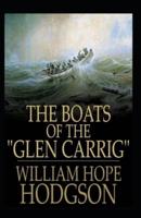 The Boats of the Glen Carrig: William Hope Hodgson (Horror, Adventure, Classics, Literature) [Annotated]