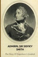 Admiral Sir Sidney Smith