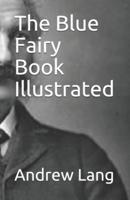 The Blue Fairy Book Illustrated