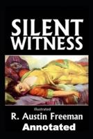 A Silent Witness Annotated