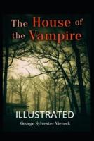 The House of the Vampire Illustrated