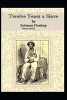 Twelve Years a Slave Illustrated