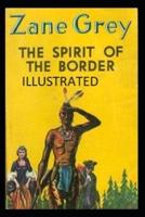 The Spirit of the Border Illustrated