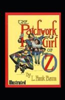 The Patchwork Girl of Oz Illustrated