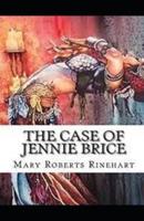 The Case of Jennie Brice Illustrated