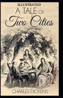 A Tale of Two Cities Illustrated by (Hablot Knight Browne (Phiz))
