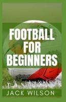 Football for Beginners